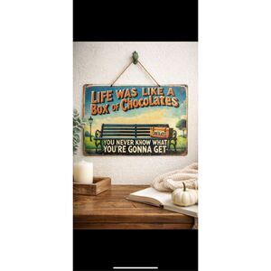 Vintage Style “Life Was Like a Box of Chocolates” Metal Wall Sign
